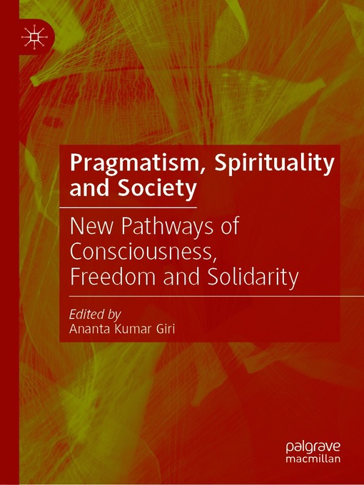 Title details for Pragmatism, Spirituality and Society by Ananta Kumar Giri - Available